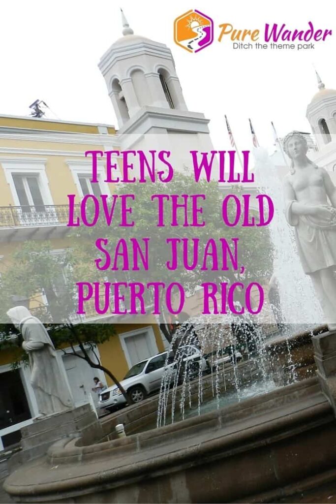 Teens Will Love The Old San Juan, Puerto Rico