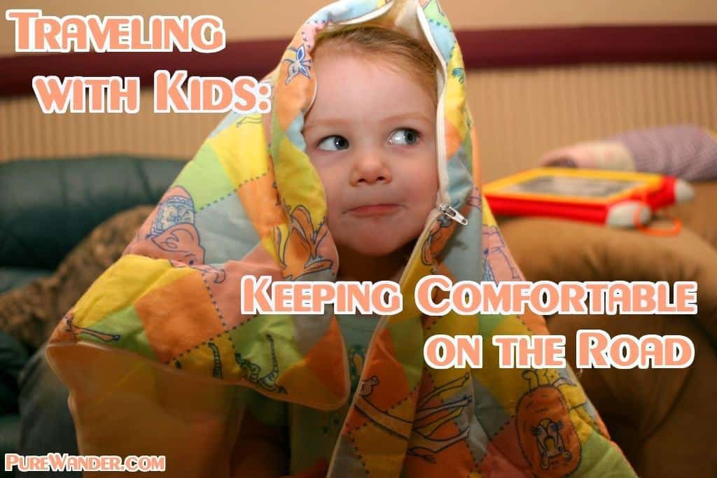 Traveling with Kids: Keeping Comfortable on the Road