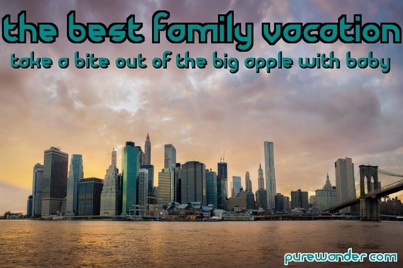 best famil vacations, best family vacation, New York City skyline