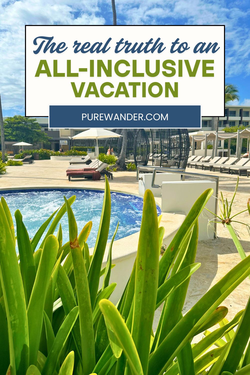 All-Inclusive for All Generations: An Honest Look - Pure Wander